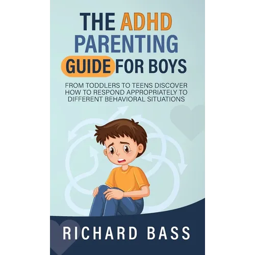 The ADHD Parenting Guide for Boys
