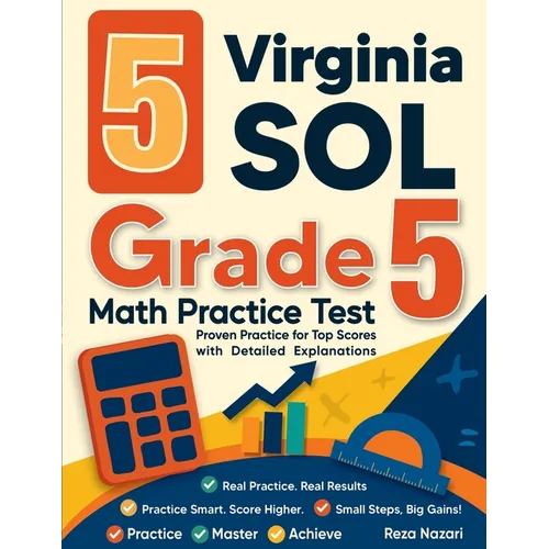 5 Virginia SOL Grade 5 Math Practice Tests: Proven Practice for Top Scores with Detailed Explanations