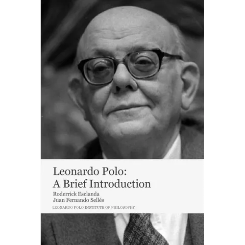 Leonardo Polo: A Brief Introduction