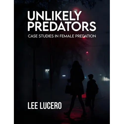 Unlikely Predators: Case Studies in Female Predation