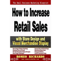How to Increase Retail Sales with Store Design and Visual Merchandise Display