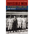 Invisible Men: Life in Baseball's Negro Leagues