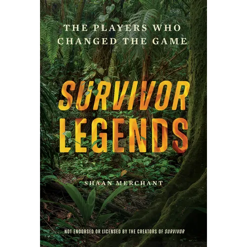 Survivor Legends: The Players Who Changed the Game (Unofficial & Unauthorized)
