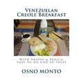 Venezuelan Creole Breakfast: With Arepas & Perica: Easy to do and so tasty