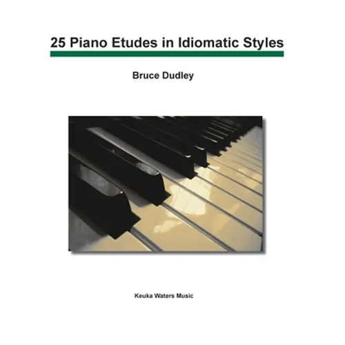 25 Piano Etudes in Idiomatic Styles