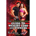 The 100% Guaranteed Guide to Weight Loss and Fitness