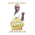 The Dojo Kun: Life Discipline