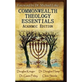 Commonwealth Theology Essentials: Academic Edition