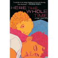 Here the Whole Time