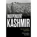 Independent Kashmir: An Incomplete Aspiration