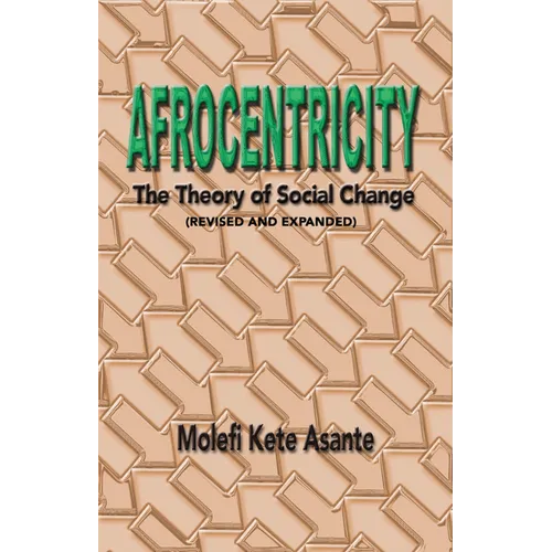 Afrocentricity: The Theory of Social Change