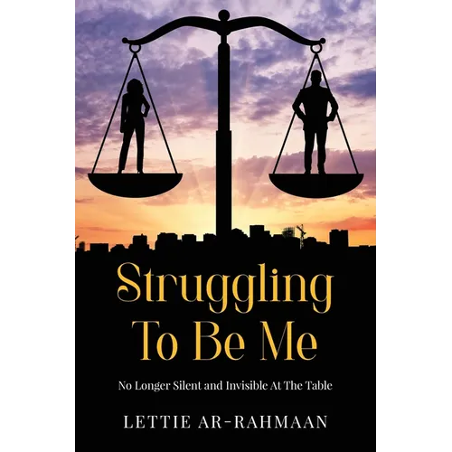 Struggling To Be Me: No Longer Silent & Invisible At The Table
