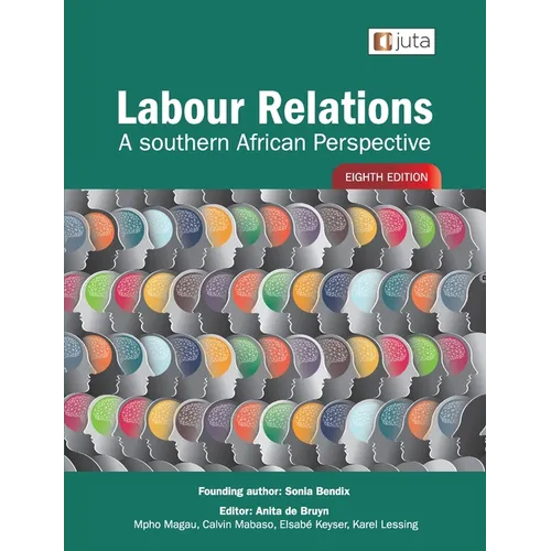 Labour Relations: A Southern African Perspective 8e