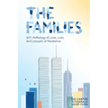 The Families: 9/11 Anthology of Love, Loss and Lessons of Resilience