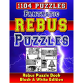 Fantastic Rebus Puzzles: Rebus Puzzle Books - Black & White Edition: Can You Solve All Word Plexer Puzzles?