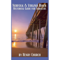Norfolk & Virginia Beach: Historical Guide for Travelers