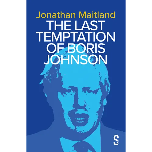The Last Temptation of Boris Johnson