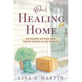 Our Healing Home: 360 Changes We Made When Cancer Arrived at Our Doorstep