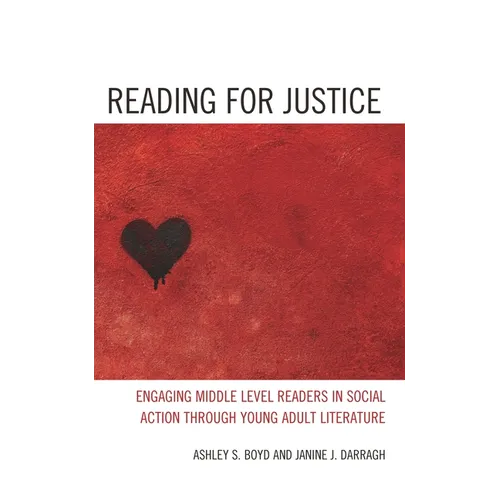 Reading for Justice: Engaging Middle Level Readers in Social Action Through Young Adult Literature