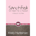 Sanctified: Set Apart for a Purpose