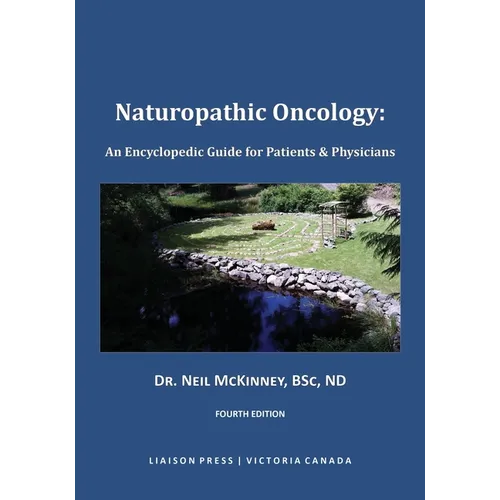 Naturopathic Oncology: An Encyclopedic Guide for Patients & Physicians