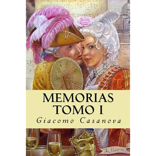 Memorias. Tomo I