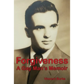 Forgiveness: A Gay Man's Memoir
