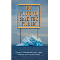 100 Plays to Save the World