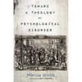 Toward a Theology of Psychological Disorder
