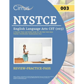 NYSTCE English Language Arts CST (003): 2 Practice Tests and Study Guide for the New York State Teacher Certification Examinations ELA