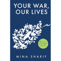 Your War, Our Lives