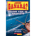 ¿Quién Ganará? Ballena Azul vs. Mosquito (Who Would Win? Blue Whale vs. Mosquito)
