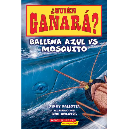¿Quién Ganará? Ballena Azul vs. Mosquito (Who Would Win? Blue Whale vs. Mosquito)