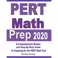 PERT Math Prep 2020: A Comprehensive Review and Step-By-Step Guide to Preparing for the PERT Math Test