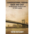 Conversational Yiddish Quick and Easy: The Most Innovative Technique to Learn the Yiddish Language
