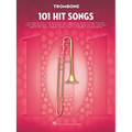 101 Hit Songs for Trombone Sheet Music Songbook Solo Instrumental Folio for All Levels Includes All of Me, Clocks, Uptown Funk, Shake It Off, Rolling