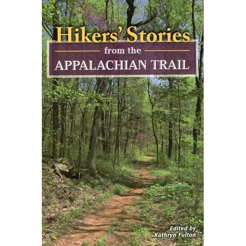 Hikers' Stories from the Appalachian Trail