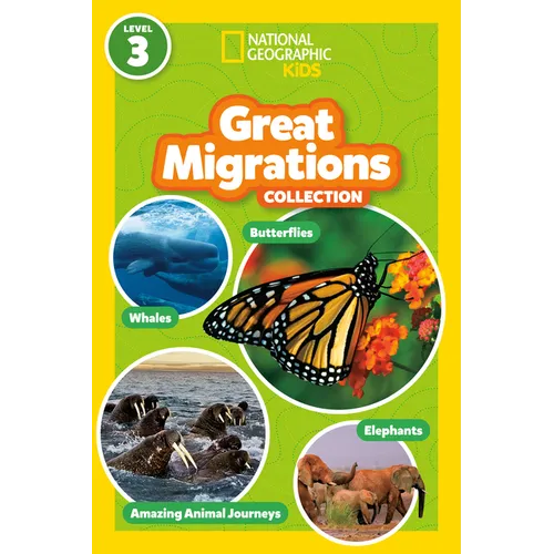 Great Migrations Collection (National Geographic Kids Readers, Level 3): Four Books in One!