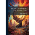 Ancient Monuments And Ruined Cities