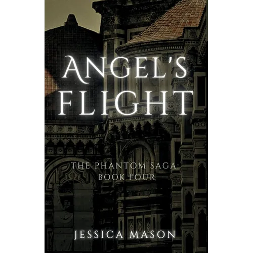 Angel's Flight (The Phantom Saga: Book Four)