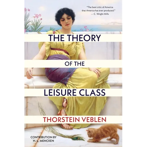 The Theory of the Leisure Class (Warbler Classics Annotated Edition)