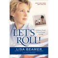 Let's Roll!: Ordinary People, Extraordinary Courage