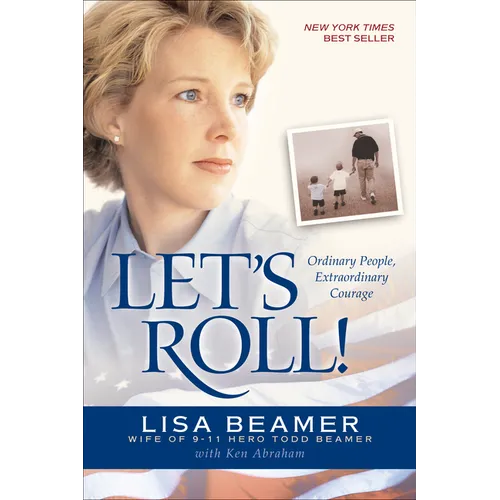 Let's Roll!: Ordinary People, Extraordinary Courage