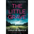 The Little Grave: A completely heart-stopping crime thriller
