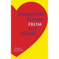 Prophetic Poems from the Heart