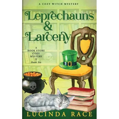 Leprechauns & Larceny: A Paranormal Witch Cozy Mystery