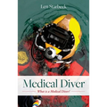 Medical Diver: What is a Medical Diver?