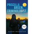 Priscilla Breen, Criminologist