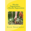 Macular Degeneration... ...Macular Regeneration