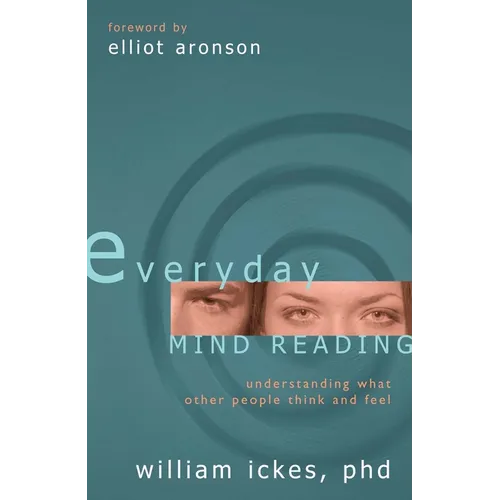 Everyday Mind Reading: Understanding What Other People Think and Feel